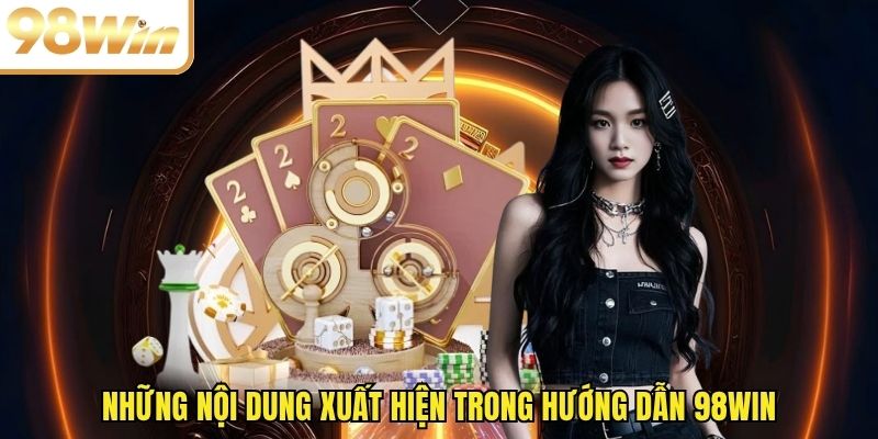 Những nội dung xuất hiện trong hướng dẫn 98WIN