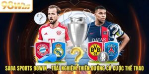 Saba Sports 98WIN – Trải Nghiệm Thiên Đường Cá Cược Thể Thao